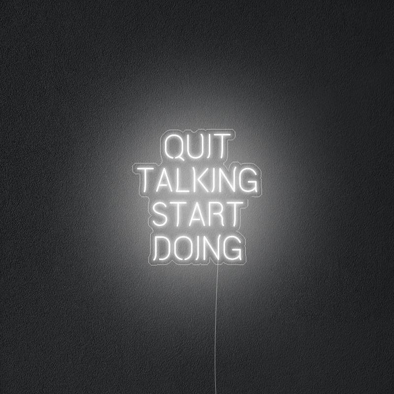 Quit Talking Start Doing