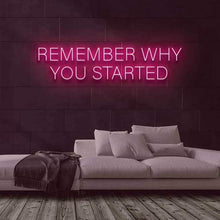 Lade das Bild in den Galerie-Viewer, Remember Why You Started
